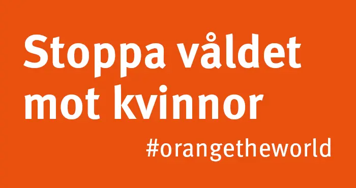 Orangebakgrund med texten Stoppa våldet mot kvinnor #orangetheworld